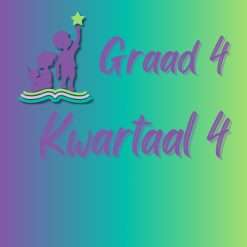 Graad 4 - Kwartaal 4